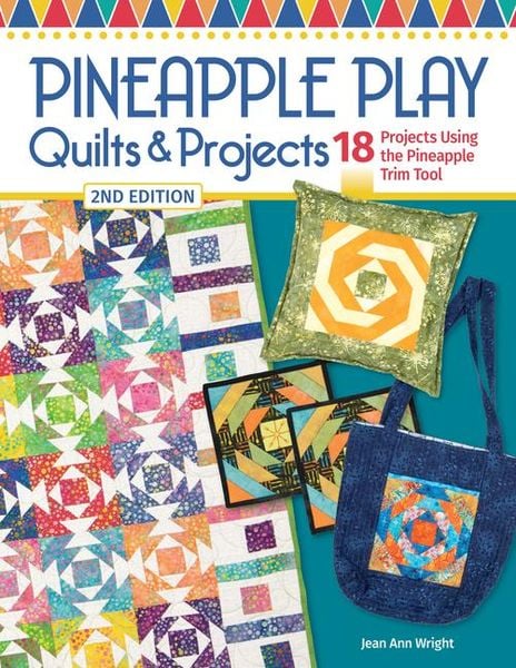 Produktbild: Pineapple Play Quilts & Projects, 2nd Edition