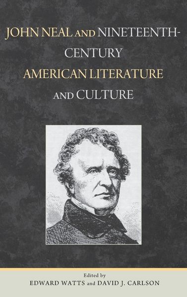 Produktbild: John Neal and Nineteenth-Century American Literature and Culture