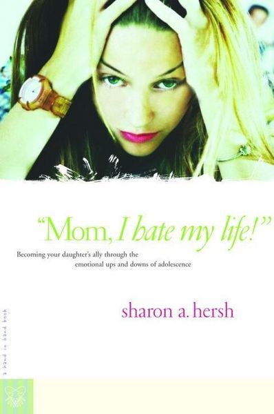Produktbild: Mom, I Hate My Life!
