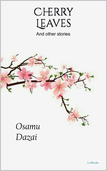 Produktbild: Cherry Leaves and Other Stories - Osamu Dazai