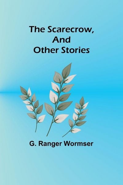 Produktbild: The Scarecrow, and Other Stories