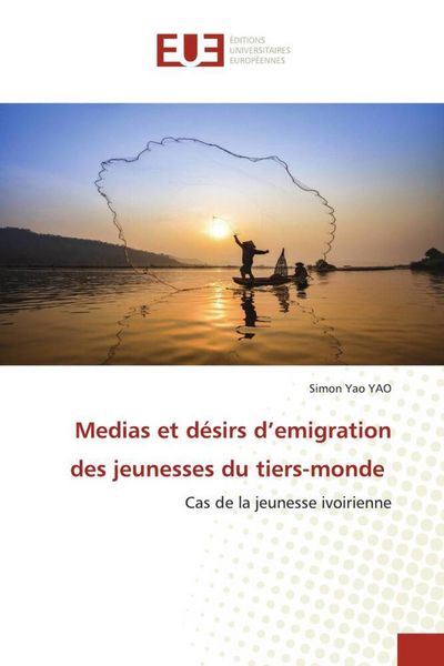 Produktbild: Medias et d&eacute;sirs d'emigration des jeunesses du tiers-monde
