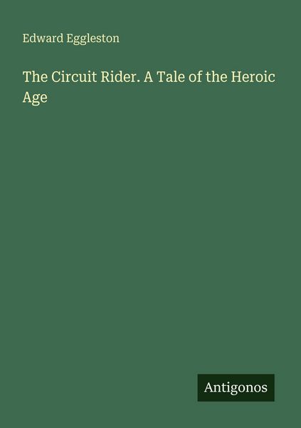 Produktbild: The Circuit Rider. A Tale of the Heroic Age