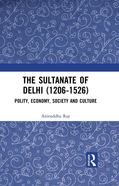 Produktbild: The Sultanate of Delhi (1206-1526)