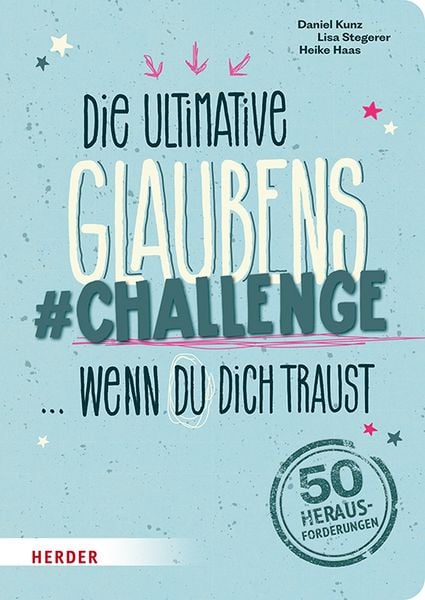 Produktbild: Die ultimative Glaubens-Challenge &hellip; wenn du dich traust