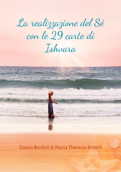 Produktbild: La realizzazione del S&eacute; con le 29 carte di Ishvara