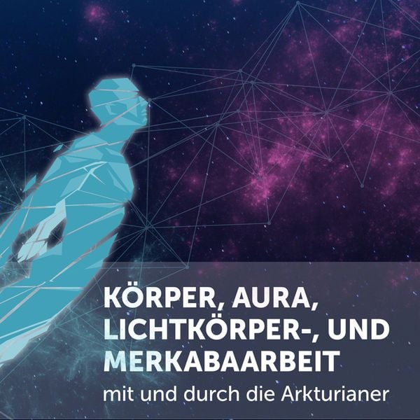 Körper,- Aura,- Lichtkörper,- und Merkaarbeit (3 CDs)