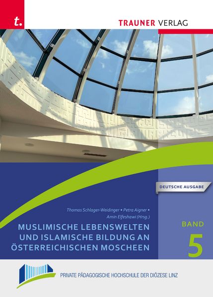 Produktbild: Muslimische Lebenswelten und islamische Bildung an &ouml;sterreichischen Moscheen