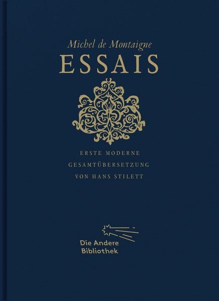 Essais, Gebundene Ausgabe von Michel de Montaigne, AB - Die Andere Bibliothek, 9783847700012