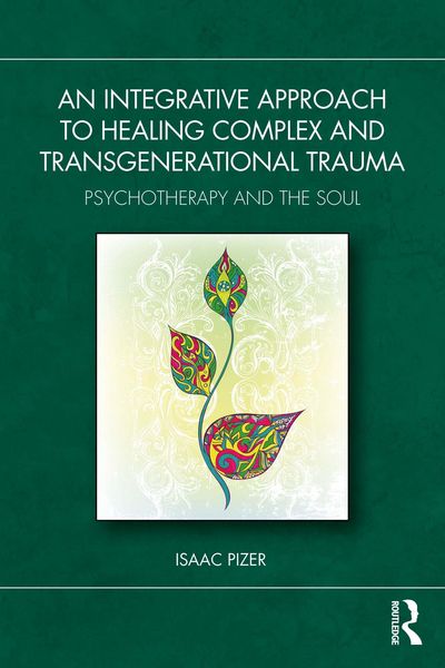 Produktbild: An Integrative Approach to Healing Complex and Transgenerational Trauma