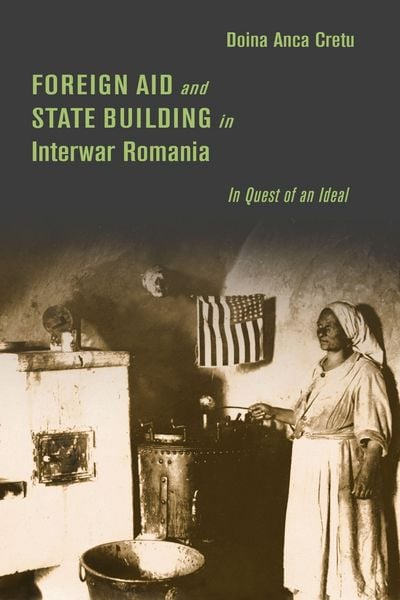 Produktbild: Foreign Aid and State Building in Interwar Romania