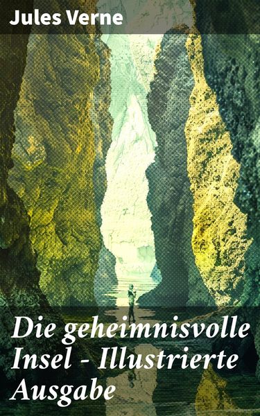 Produktbild: Die geheimnisvolle Insel - Illustrierte Ausgabe