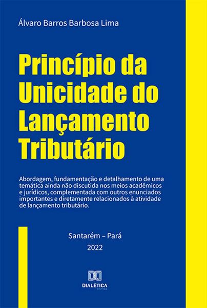 Produktbild: Princ&iacute;pio da Unicidade do Lan&ccedil;amento Tribut&aacute;rio