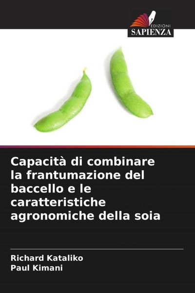 Produktbild: Capacit&agrave; di combinare la frantumazione del baccello e le caratteristiche agronomiche della soia