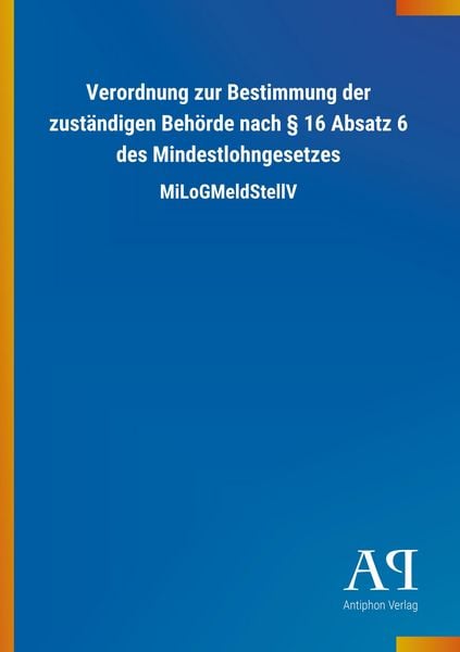 Produktbild: Verordnung zur Bestimmung der zust&auml;ndigen Beh&ouml;rde nach &sect; 16