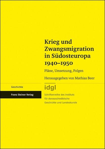 Produktbild: Krieg und Zwangsmigration in S&uuml;dosteuropa 1940-1950