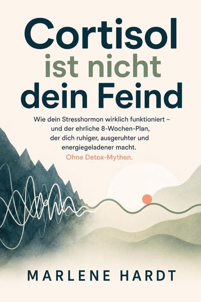 Produktbild: Cortisol ist nicht dein Feind