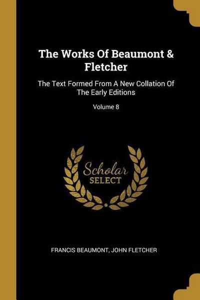 Produktbild: The Works Of Beaumont & Fletcher