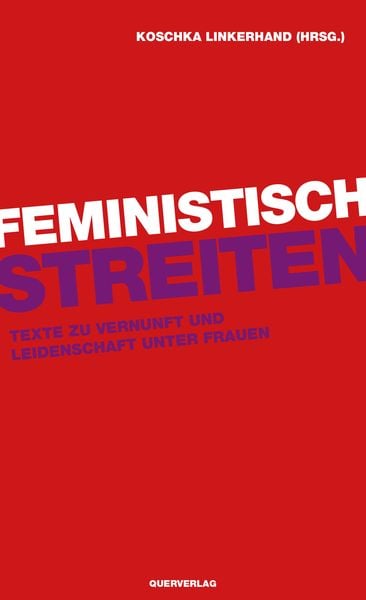 Feministisch streiten, Taschenbuch von , Querverlag, 9783896562630