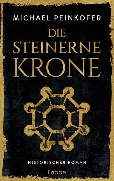 Die steinerne Krone, Gebundene Ausgabe von Michael Peinkofer, Lübbe, 9783757700577