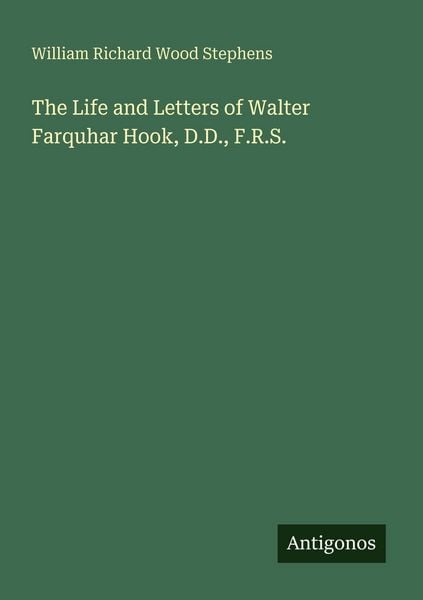 Produktbild: The Life and Letters of Walter Farquhar Hook, D.D., F.R.S