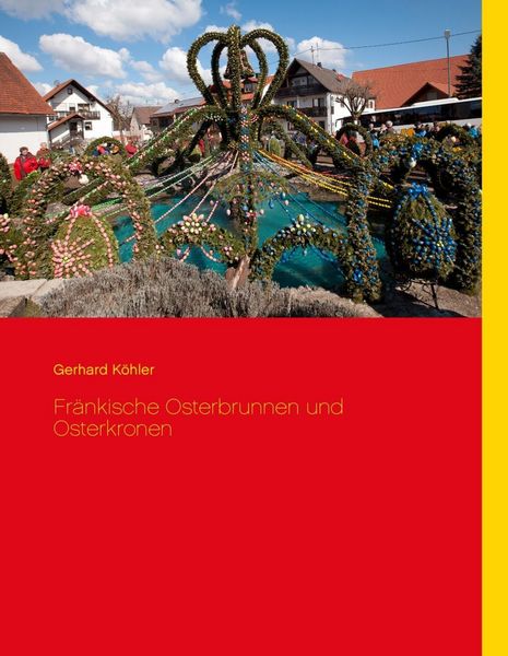 Produktbild: Fr&auml;nkische Osterbrunnen und Osterkronen