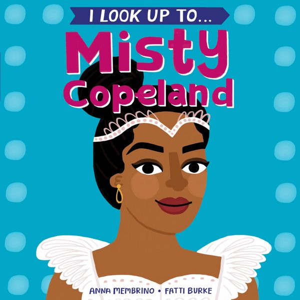 Produktbild: I Look Up To...Misty Copeland