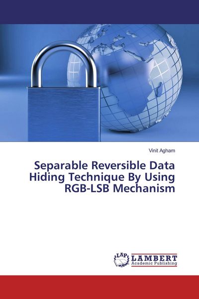 Produktbild: Separable Reversible Data Hiding Technique By Using RGB-LSB Mechanism