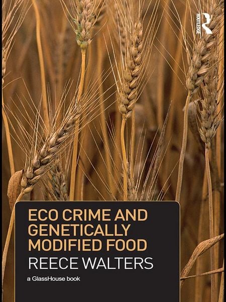 Produktbild: Eco Crime and Genetically Modified Food