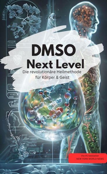Produktbild: DMSO Next Level: Die revolution&auml;re Heilmethode f&uuml;r K&ouml;rper & Geist