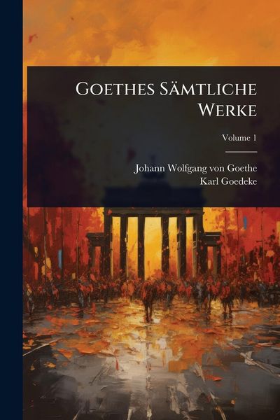 Produktbild: Goethes S&Atilde;&curren;mtliche Werke