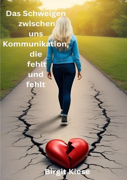 Produktbild: Was ich &uuml;ber Liebe lernen musste - Eine Reise in 20 Teilen / Das Schweigen zwischen uns - Kommunikation, die fehlt und fehlt