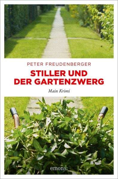 Stiller und der Gartenzwerg, Taschenbuch von Peter Freudenberger, Emons Verlag, 978-3-89705-951-1