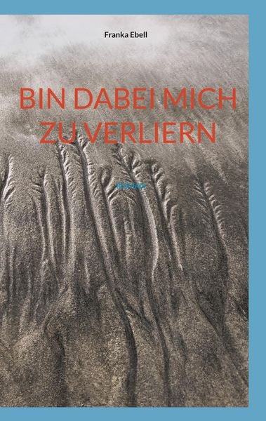 Produktbild: Bin dabei mich zu verliern