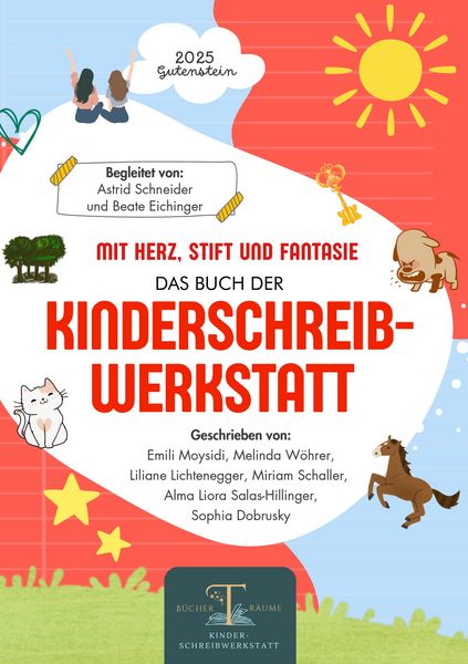 Mit Herz, Stift und Fantasie: Das 2. Buch der Kinderschreibwerkstatt Gutenstein, Taschenbuch von Astrid Schneider, Tredition, 9783384740403