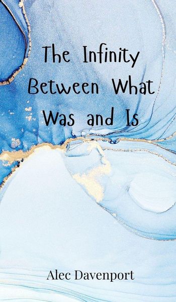 Produktbild: The Infinity Between What Was and Is