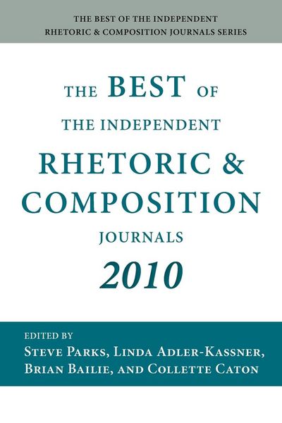 Produktbild: The Best of the Independent Rhetoric and Composition Journals 2010