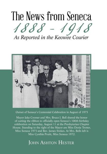 Produktbild: The News from Seneca - 1888 - 1918 - as Reported in the Keowee Courier