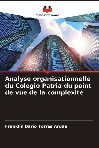 Produktbild: Analyse organisationnelle du Colegio Patria du point de vue de la complexit&eacute;