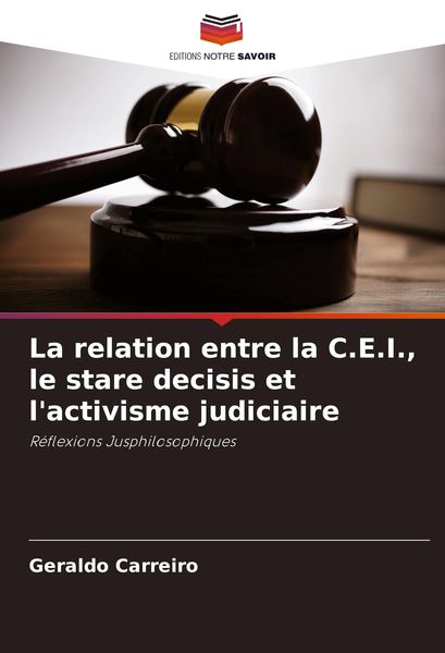 Produktbild: La relation entre la C.E.I., le stare decisis et l'activisme judiciaire