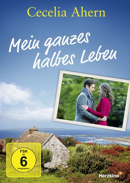 Cecelia Ahern - Mein ganzes halbes Leben