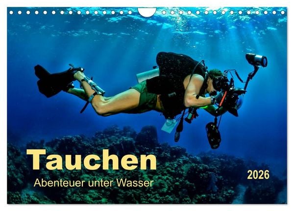 Tauchen - Abenteuer unter Wasser (Wandkalender 2026 DIN A4 quer), CALVENDO Monatskalender