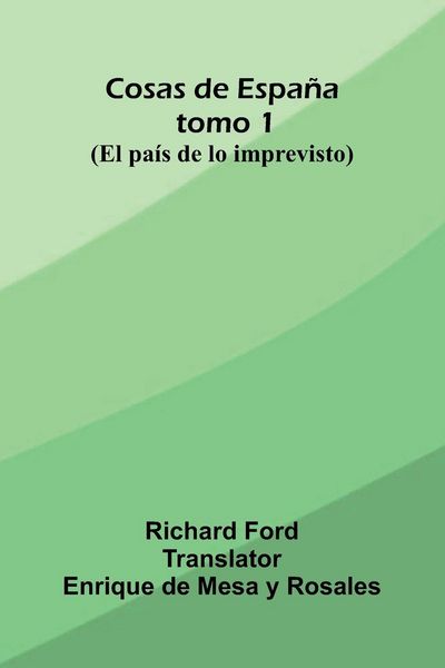 Produktbild: Cosas De Espa a; Tomo 1; (El Pa s De Lo Imprevisto)