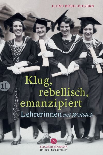 Klug, rebellisch, emanzipiert, Taschenbuch von Luise Berg-Ehlers, Insel, 978-3-458-36263-0