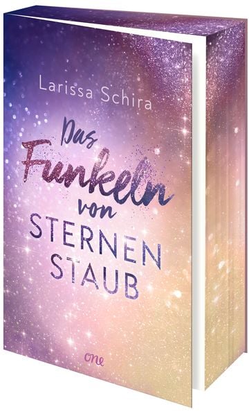 Das Funkeln von Sternenstaub, Taschenbuch von Larissa Schira, ONE, 9783846602324