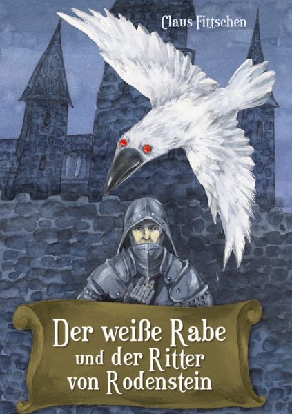 Produktbild: Der wei&szlig;e Rabe und der Ritter von Rodenstein