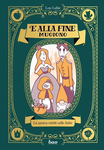 Produktbild: E alla fine muoiono. La sporca verit&agrave; sulle fiabe