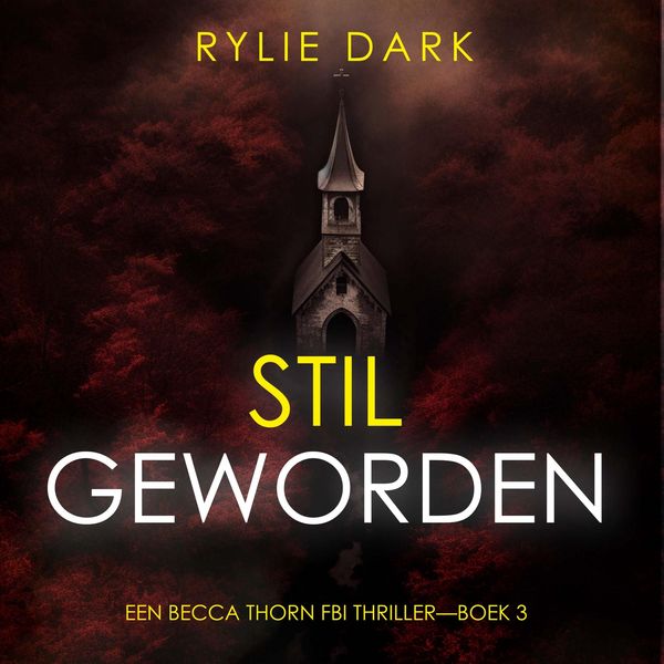 Produktbild: Stil Geworden (Een Becca Thorn FBI Thriller&mdash;Boek 3)