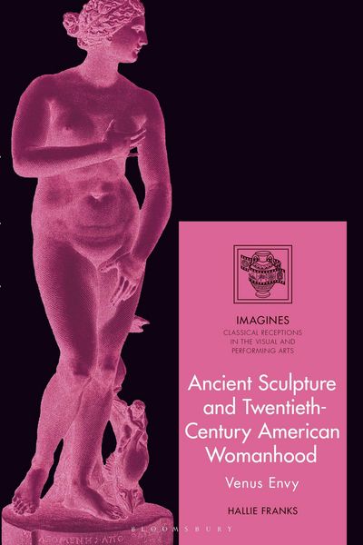 Produktbild: Ancient Sculpture and Twentieth-Century American Womanhood