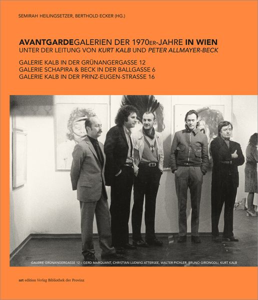 Produktbild: Avantgardegalerien der 1970er-Jahre in Wien unter der Leitung von Kurt Kalb und Peter Allmayer-Beck